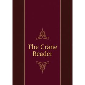 

Книга The Crane Reader