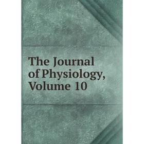 

Книга The Journal of Physiology, Volume 10