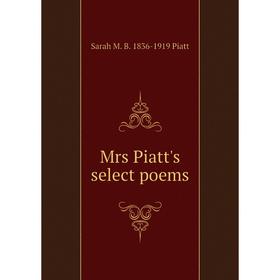 

Книга Mrs Piatt's select poems