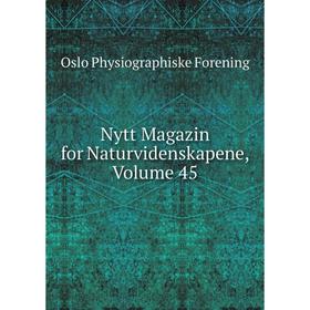 

Книга Nytt Magazin for Naturvidenskapene, Volume 45