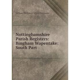 

Книга Nottinghamshire Parish Registers: Bingham Wapentake: South Part