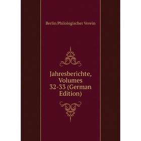 

Книга Jahresberichte, Volumes 32-33 (German Edition)