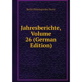 

Книга Jahresberichte, Volume 26 (German Edition)