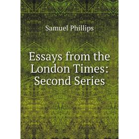 

Книга Essays from the London Times: Second Series