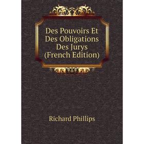 

Книга Des Pouvoirs Et Des Obligations Des Jurys (French Edition)