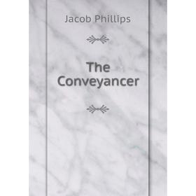 

Книга The Conveyancer