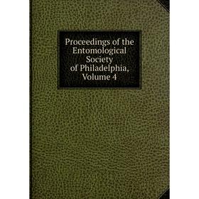 

Книга Proceedings of the Entomological Society of Philadelphia, Volume 4