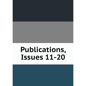 

Книга Publications, Issues 11-20