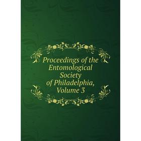 

Книга Proceedings of the Entomological Society of Philadelphia, Volume 3