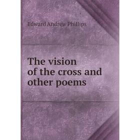 

Книга The vision of the cross and other poems