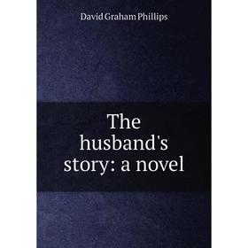 

Книга The husband's story: a novel