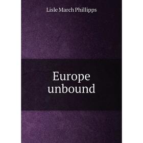 

Книга Europe unbound