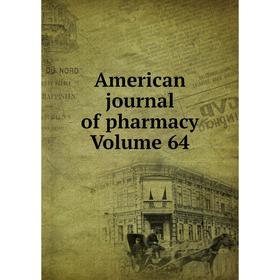 

Книга American journal of pharmacy Volume 64