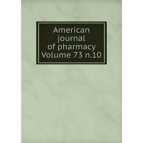 

Книга American journal of pharmacy Volume 73 n.10