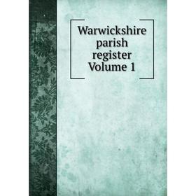 

Книга Warwickshire parish register Volume 1