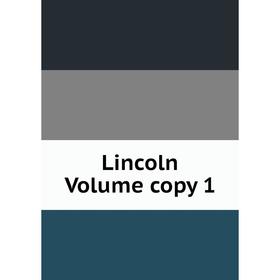 

Книга Lincoln Volume copy 1