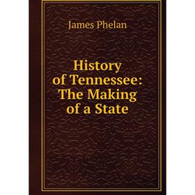 

Книга History of Tennessee: The Making of a State