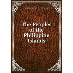 

Книга The Peoples of the Philippine Islands