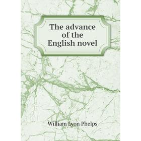 

Книга The advance of the English novel