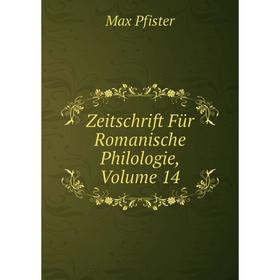 

Книга Zeitschrift Für Romanische Philologie, Volume 14
