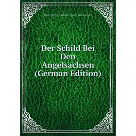 

Книга Der Schild Bei Den Angelsachsen (German Edition)