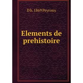 

Книга Elements de prehistoire