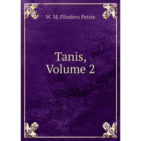 

Книга Tanis, Volume 2