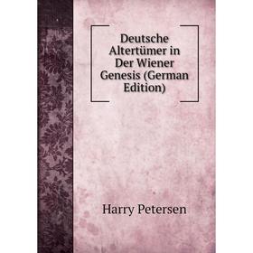 

Книга Deutsche Altertümer in Der Wiener Genesis (German Edition)