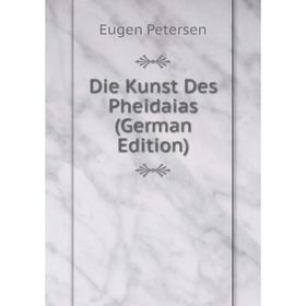 

Книга Die Kunst Des Pheidaias (German Edition)
