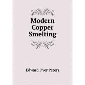 

Книга Modern Copper Smelting