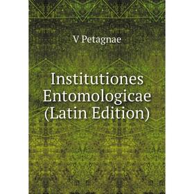 

Книга Institutiones Entomologicae (Latin Edition)