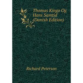 

Книга Thomas Kingo Og Hans Samtid (Danish Edition)