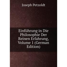 

Книга Einführung in Die Philosophie Der Reinen Erfahrung, Volume 1 (German Edition)