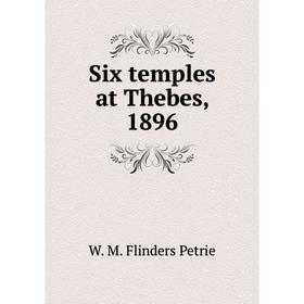 

Книга Six temples at Thebes, 1896