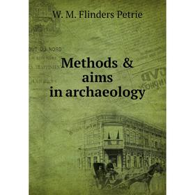 

Книга Methods & aims in archaeology