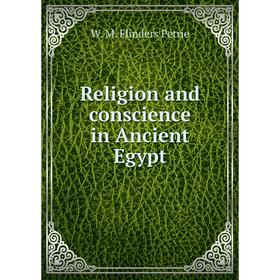 

Книга Religion and conscience in Ancient Egypt