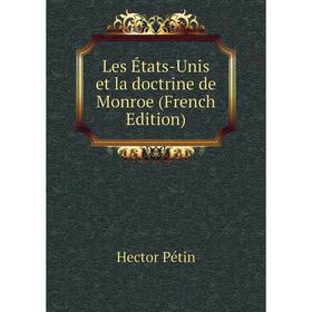 

Книга Les États-Unis et la doctrine de Monroe