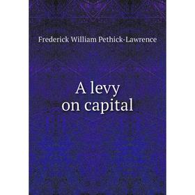 

Книга A levy on capital