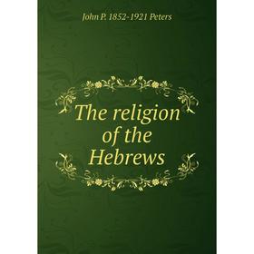 

Книга The religion of the Hebrews