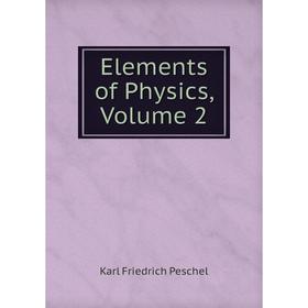 

Книга Elements of Physics, Volume 2