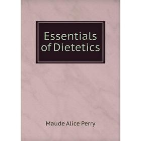 

Книга Essentials of Dietetics