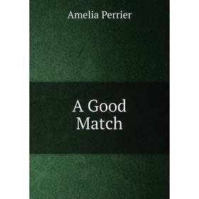 

Книга A Good Match
