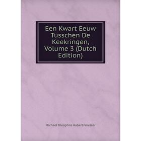 

Книга Een Kwart Eeuw Tusschen De Keekringen, Volume 3 (Dutch Edition)