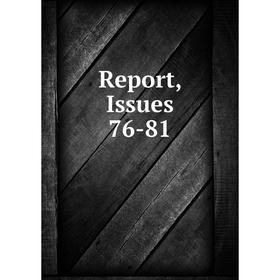 

Книга Report, Issues 76-81