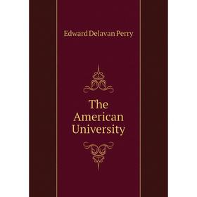 

Книга The American University