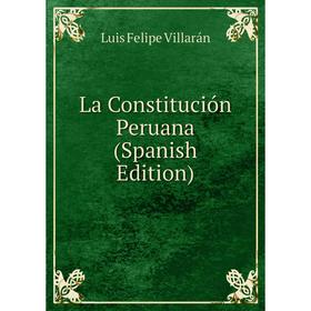 

Книга La Constitución Peruana