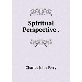 

Книга Spiritual Perspective
