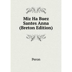 

Книга Miz Ha Buez Santes Anna (Breton Edition)