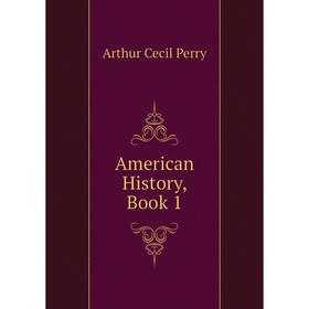 

Книга American History, Book 1