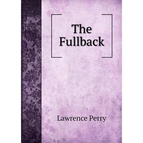

Книга The Fullback